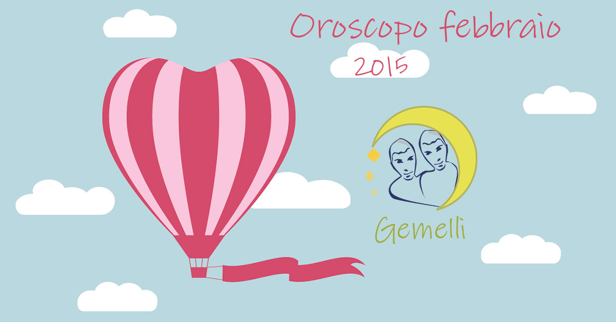 Oroscopo lavoro uomo gemelli febbraio 2015