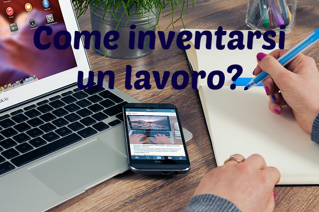 come inventarsi un lavoro