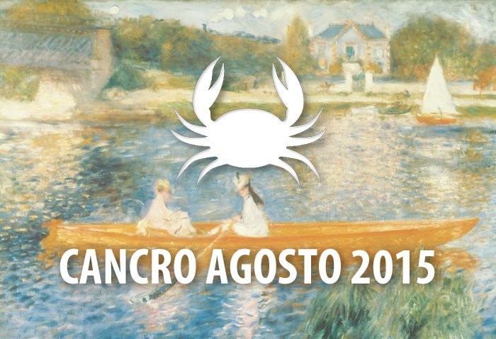 cancro oroscopo del mese agosto 2015