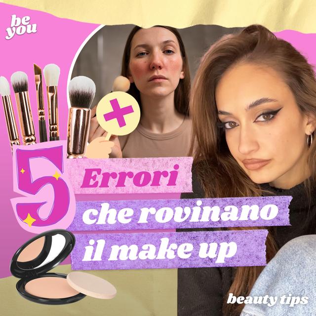 5 errori che rovinano il makeup