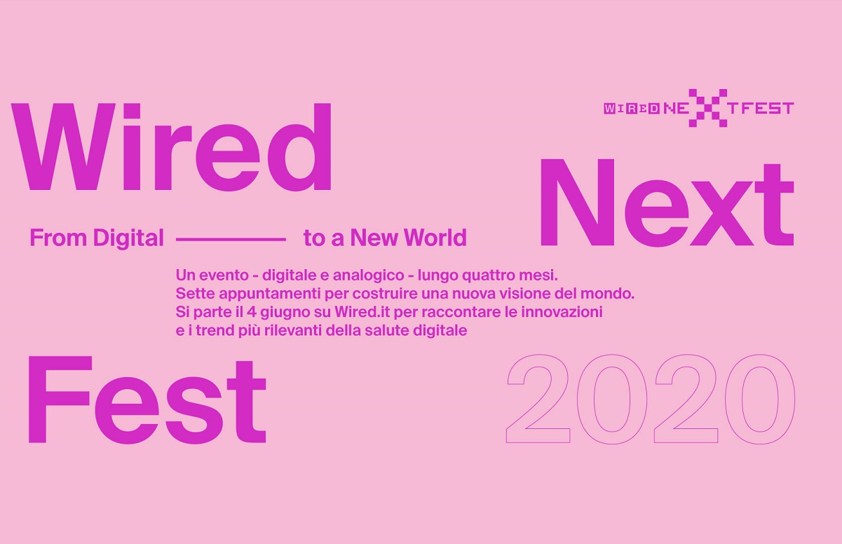 Il Wired Next Fest 2020 di Milano diventa digitale