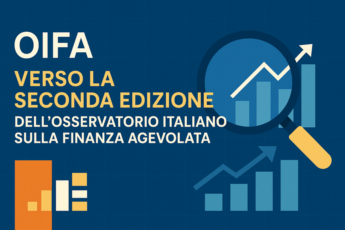 OIFA: verso la seconda edizione dell’Osservatorio Italiano sulla Finanza Agevolata 
