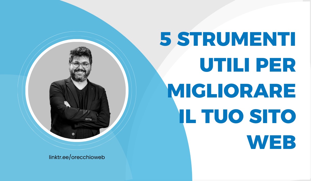 Come aumentare le vendite di un e-commerce con 5 Strumenti Utili a cura di Demetrio Orecchio