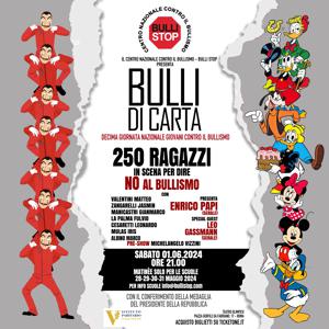 Welfare: 'Bulli di carta', 1° giugno torna lo spettacolo annuale dei ragazzi di Bulli Stop
