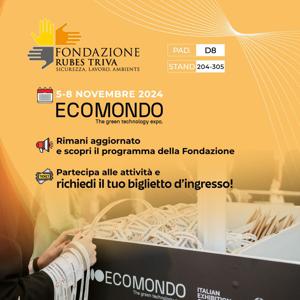 La Fondazione Rubes Triva alla Fiera Ecomondo di Rimini: Un Programma Ricco di Iniziative per la Sicurezza e la Formazione(dal 5 all’8 novembre)