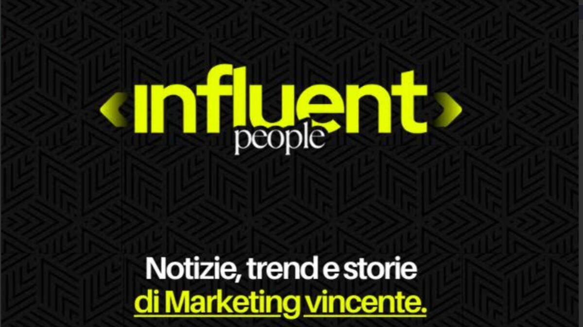 Influent People, il magazine dedicato alle eccellenze del marketing
