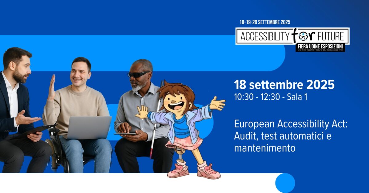 ACCESSIBILITÀ DIGITALE OBBLIGATORIA DAL 2025: USABLENET A UDINE PER FORMARE AZIENDE, PA, PROFESSIONISTI E AGENZIE WEB