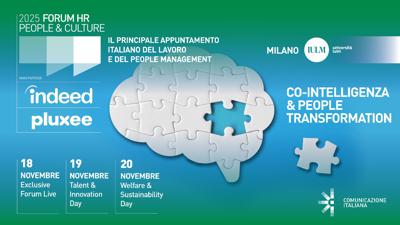 Lavoro, Forum Hr-People & culture 2025: oltre 3.000 partecipanti e 380 speaker