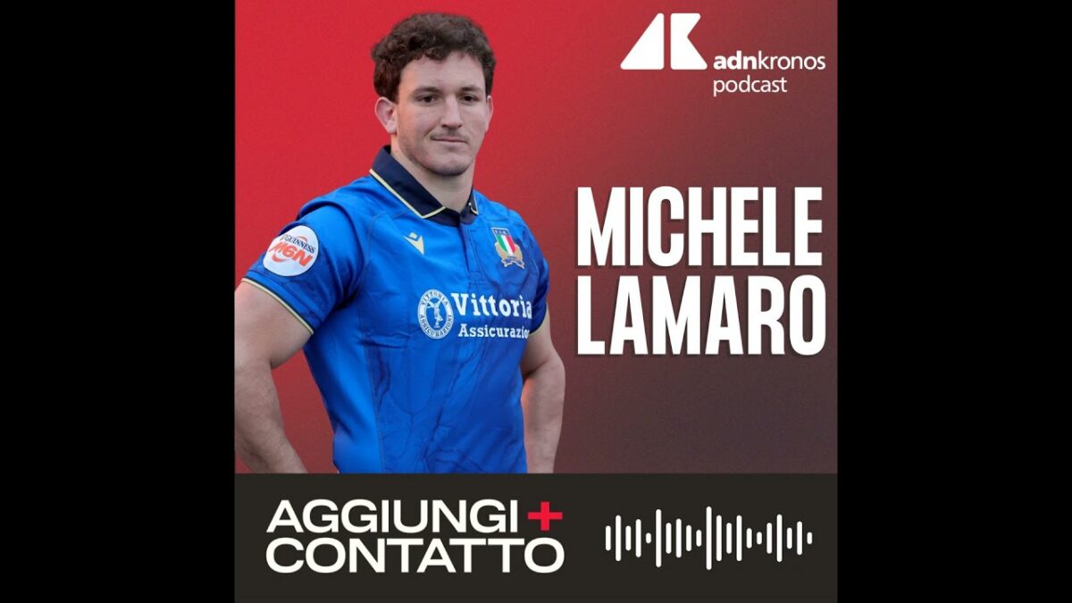 Michele Lamaro, capitano e cuore dell’Italrugby - Aggiungi contatto podcast, Adnkronos