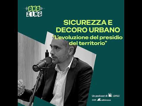 Sicurezza e decoro urbano: l'evoluzione del presidio del territorio