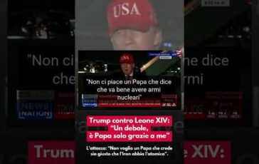 Trump contro Leone XIV Un debole e Papa solo grazie a me 364x230