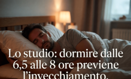 Chi dorme troppo o troppo poco invecchia prima lo studio 265x160