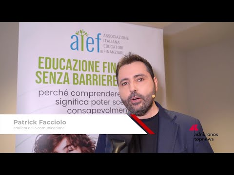 Educazione finanziaria: Facciolo, ‘credibilità passa anche dal linguaggio del corpo’