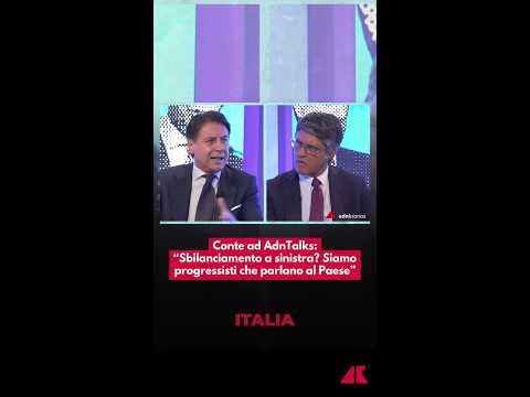 Conte ad AdnTalks: “Sbilanciamento a sinistra? Siamo progressisti che parlano al Paese”
