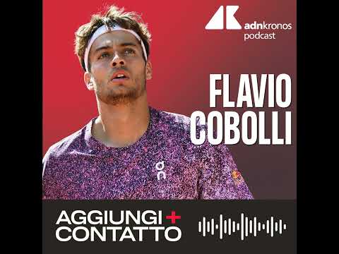 Flavio Cobolli, una finale per diventare grande - Aggiungi contatto podcast, Adnkronos