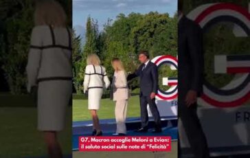 G7 Macron accoglie Meloni a Evian il saluto social sulle note di Felicita 364x230
