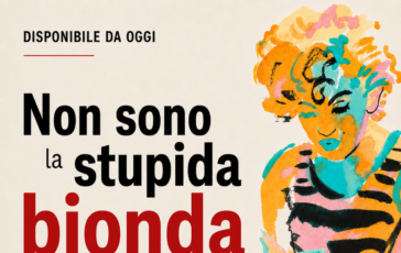 Libri Ilenia Rossini racconta la vera Marilyn Monroe in Non sono la stupida bionda di nessuno 364x230
