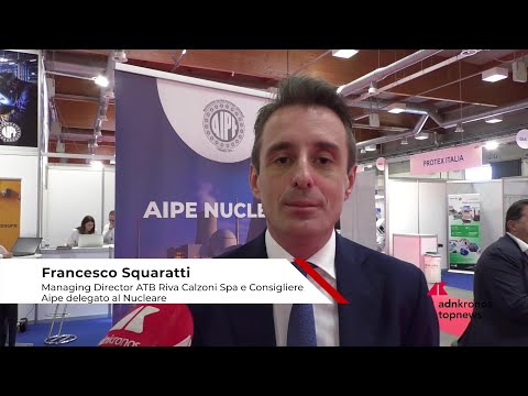 Nuclear Expo 2026: Squaratti (ATB Riva Calzoni - Aipe), ‘per entrare nel nucleare servono