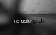 se il passato torna come errore di sistema fuori il singolo glitch dei no lucifer 2