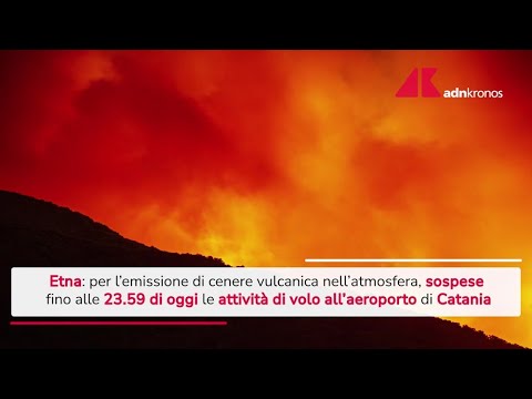 Etna, ancora emissione di cenere vulcanica: sospesi voli all'aeroporto di Catania