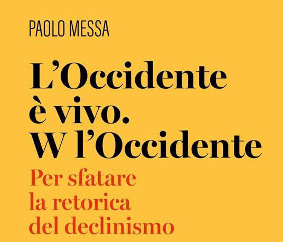 Il funerale dell’Occidente può attendere: il libro di Paolo Messa contro il declinismo