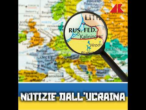 Kaliningrad, l’exclave possibile miccia di una guerra Russia-Occidente - Notizie dall'Ucraina podc
