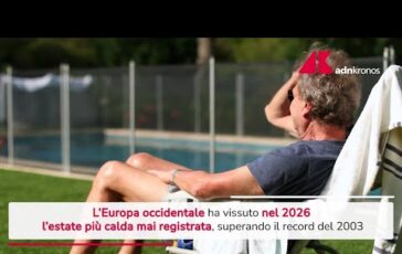 Europa 2026 estate da record e la piu calda di sempre Video 364x230