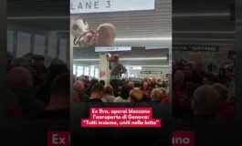 Ex Ilva operai bloccano laeroporto di Genova Tutti insieme uniti nella lotta 265x160