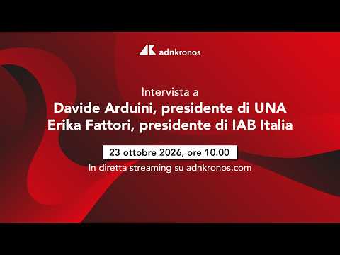 Intervista a Davide Arduini, presidente UNA, ed Erika Fattori, presidente IAB Italia