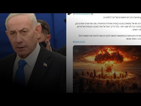 Netanyahu posta una bomba atomica: ""Israele è in pericolo""