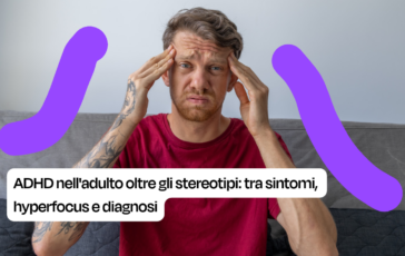 adhd nelladulto oltre gli stereotipi tra sintomi hyperfocus e diagnosi 1 364x230