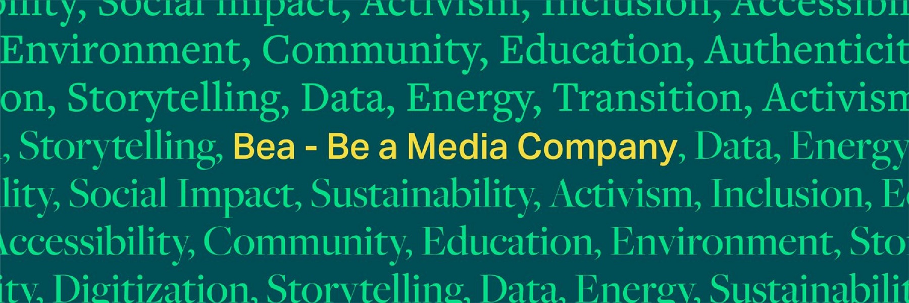 be a media company